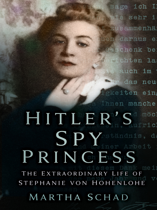 Title details for Hitler's Spy Princess by Martha Schad - Available